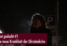 Laut gedacht No. 1# – Marco: die neue Krankheit der Ukrainekrise