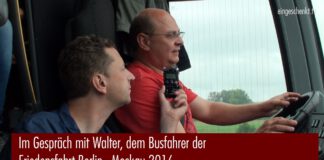Friedensfahrt Berlin – Moskau, Gespräch mit Walter, dem Busfahrer (21.08.2016)