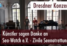 Dresdner Konzerte – Künstler sagen Danke an Sea-Watch e.V.
