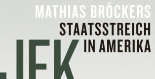 Die geheimen JFK-Akten: Fake-News vs. Fakten John F. Kennedy - Staatsstreich in Amerika