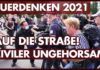 Querdenken 2021: Ziviler Ungehorsam!