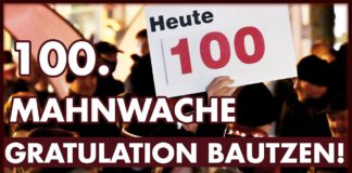 100. Mahnwache. Gratulation nach Bautzen!