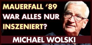Mauerfall 1989 – Eine inszenierte Aktion der Geheimdienste? | Michael Wolski
